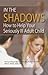In the Shadows: How to Help Your Seriously Ill Adult Child