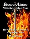 Blades of Alliance: The Thirteen Swords of Power: The Ardwellian Chronicles Continuing Tales (The Ardwellian Chronicles Compendiums)