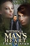 Within a Man's Heart by Tom Winton