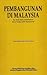 Pembangunan di Malaysia: Ke Arah Satu Kefahaman Baru Yang Lebih Sempurna