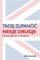 Nekje drugje : devetnajst let v Londonu : kolumne, kritike, blogi ---