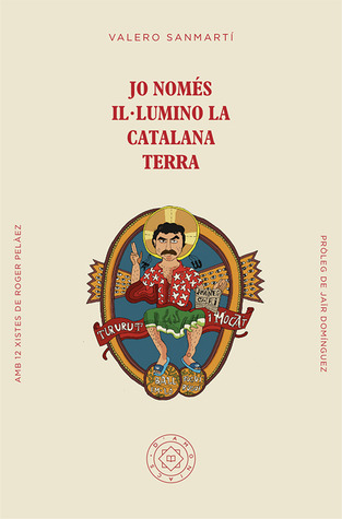 Jo només il·lumino la catalana terra