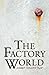 The Factory World