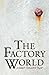The Factory World