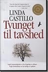 Tvunget til tavshed by Linda  Castillo