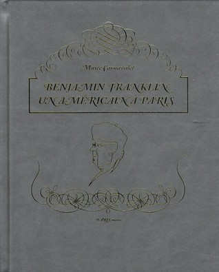 Benjamin Franklin: un américain à Paris (Hardcover)