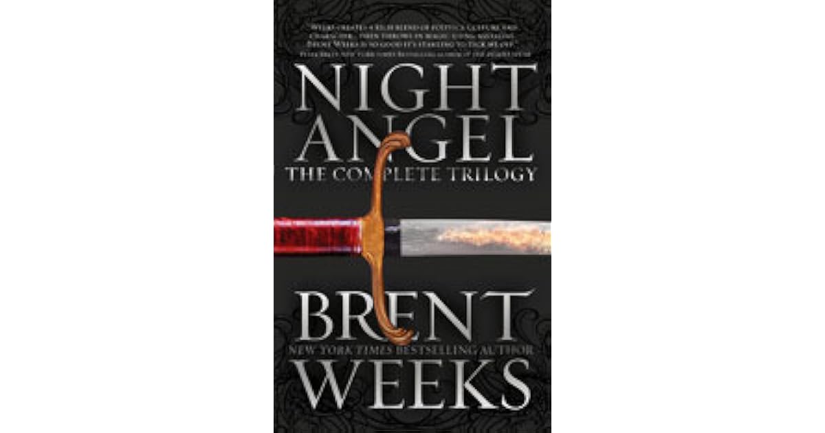 Night Angel The Complete Trilogy by Brent Weeks