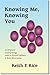 Knowing Me, Knowing You: An Integrated SocioPsychology Guide to Personal Fulfilment & Better Relationships