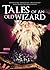 TALES OF AN OLD WIZARD