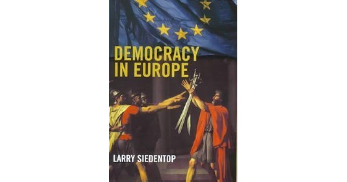 Democracy in Europe by Larry Siedentop