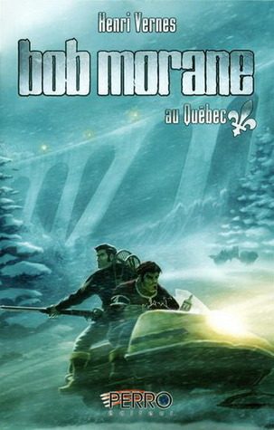 Bob Morane au Québec (Paperback)