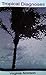 Tropical Diagnoses
