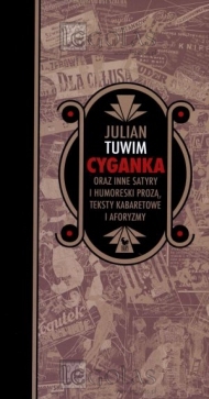 Cyganka oraz inne satyry i humoreski prozą, teksty kabaretowe i aforyzmy (Hardcover)