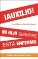 Auxilio! mi hijo siempre esta enfermo