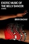 Exotic Music of the Belly Dancer by Brian Sweany