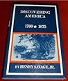 Discovering America, 1700-1875 (New American Nation Series)