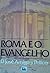 Roma e o Evangelho: estudos filosófico-religiosos e teórico-práticos