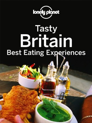 Tasty Britain: Best Eating Experiences (Kindle Edition)