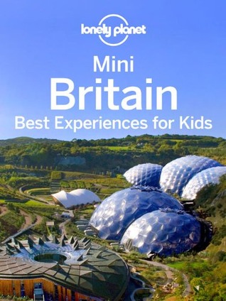 Mini Britain: Best Experiences for Kids (Kindle Edition)