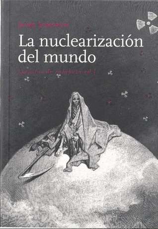 La nuclearización del mundo (Paperback)