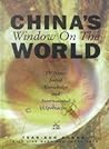 China's Window on the World: TV News, Social Knowledge and International Spectacles (Hampton Press Communication Series) China's Window on the World: TV News, Social Knowledge and International Spectacles (Hampton Press Communication Series)