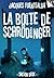 La boîte de Schrödinger (La boîte de Schrödinger, #2)