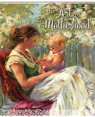The Art of Motherhood (Hardcover)