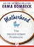 Motherhood by Erma Bombeck Motherhood by Erma Bombeck