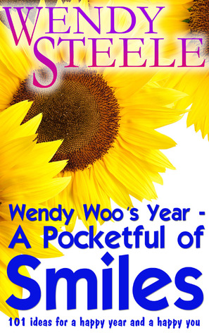 Wendy Woo's Year - A Pocketful of Smiles - 101 ideas for a happy year and a happy you