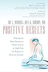 Positive Results: Making the Best Decisions When You're at High Risk for Breast or Ovarian Cancer