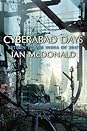 Cyberabad Days by Ian McDonald