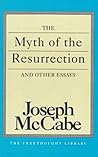 The Myth of the Resurrection and Other Essays (The Freethought Library)