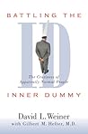 Battling the Inner Dummy by David L. Weiner