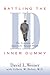 Battling the Inner Dummy by David L. Weiner