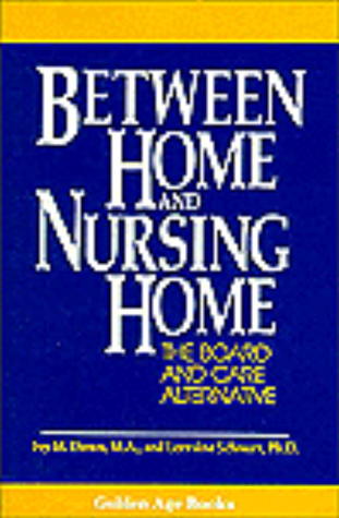 Between Home and Nursing Home (Golden Age Books)