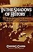 In The Shadows Of History: ...