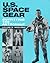 U.S. Space Gear: Outfitting the Astronaut