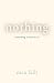 Nothing by Nica Lalli
