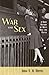 War and Sex: A Brief History of Men's Urge for Battle