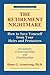 The Retirement Nightmare: How to Save Yourself from Your Heirs and Protectors : Involuntary Conservatorships and Guardianships (Golden Age)