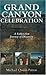 Grand Canyon Celebration: A...