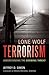 Lone Wolf Terrorism: Unders...