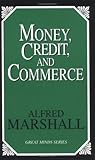 Money, Credit, and Commerce Money, Credit, and Commerce