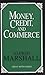 Money, Credit, and Commerce