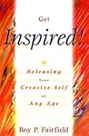Get Inspired! by Roy P. Fairfield