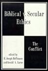 Biblical vs. Secular Ethics