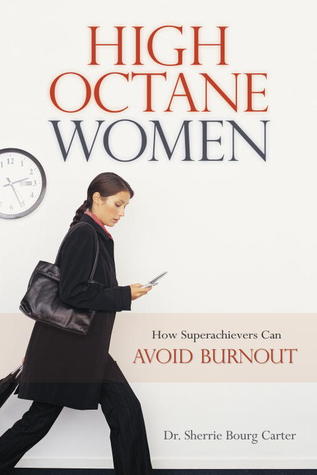 High Octane Women: How Superachievers Can Avoid Burnout (Paperback)