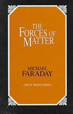 Forces of Matter (Great Minds Series)