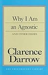 Why I Am an Agnostic and Other Essays