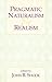 Pragmatic Naturalism & Realism